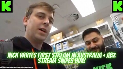 NICK WHITE"S 1st STREAM IN AUSTRALIA + KICK STAFF ABZ STREAM SNIPES NICK #kickstreaming