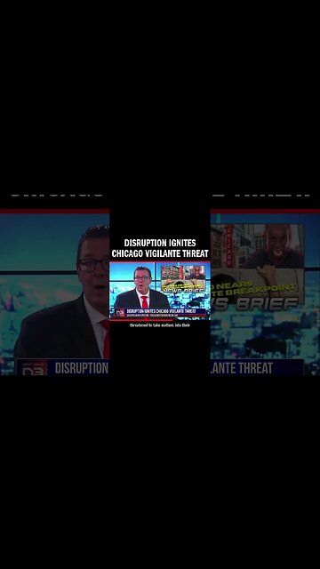 Disruption Ignites Chicago Vigilante Threat