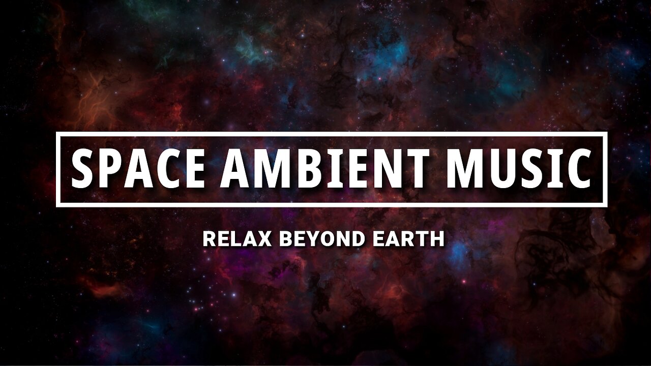 Nebula Space Journey - Deep Relaxing Ambient Music