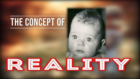 The Concept of Reality