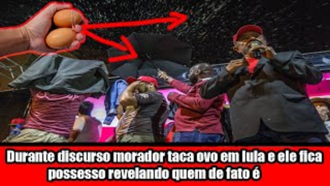 Durante discurso morador taca ovo em lula e ele fica possesso revelando quem de fato é