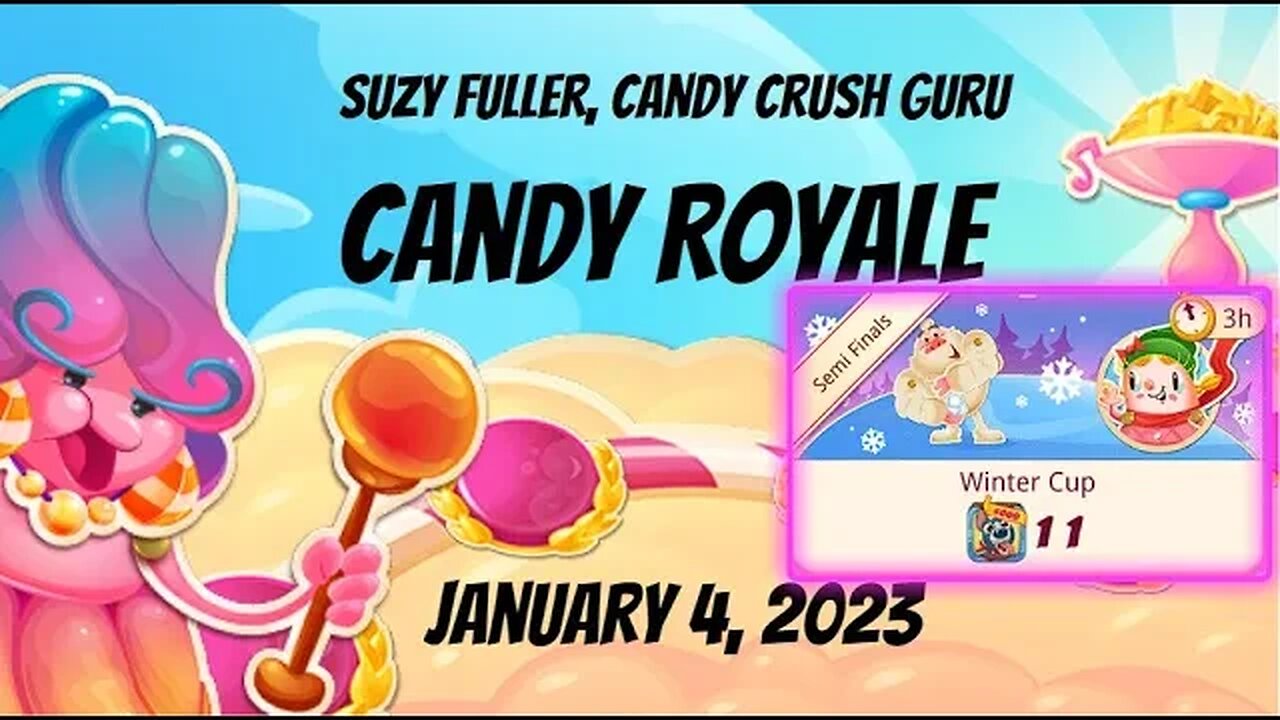 Double Feature in Candy Crush: Finishing Candy Royale while working on Winter Cup Semi Finals!