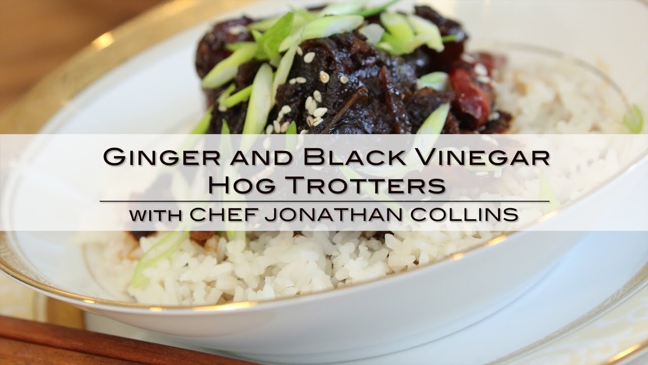 Canadian Pork "Farm to Table" Ginger and Black Vinegar Hog Trotters with Chef Jonathan Collins