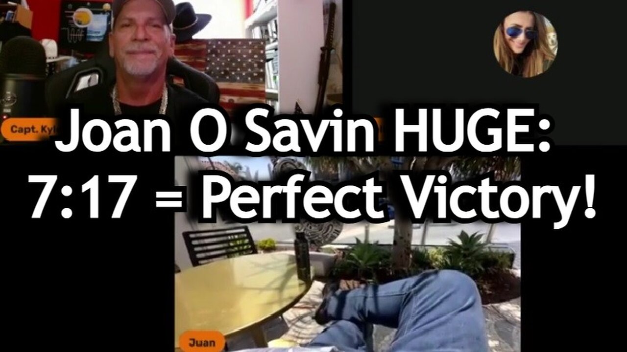 Joan O Savin HUGE: 7:17 = Perfect Victory!