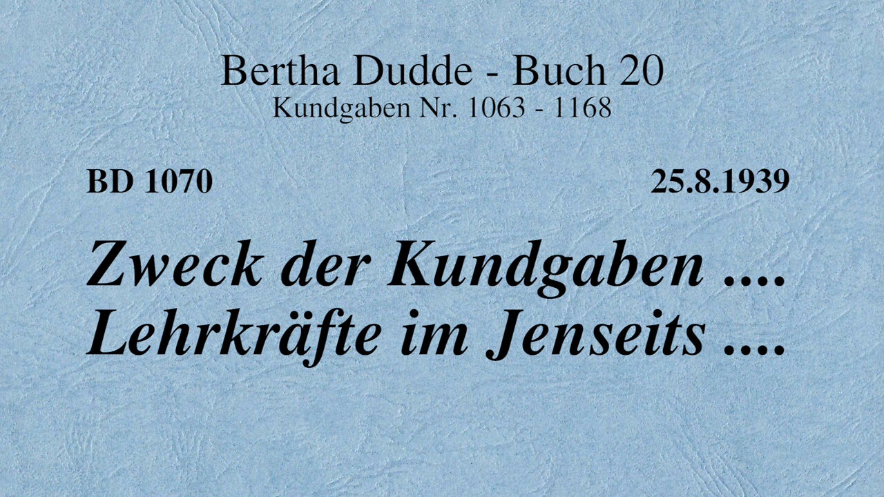 BD 1070 - ZWECK DER KUNDGABEN .... LEHRKRÄFTE IM JENSEITS ....