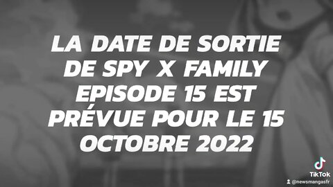 Date de sortie SPY X Family Episode 15