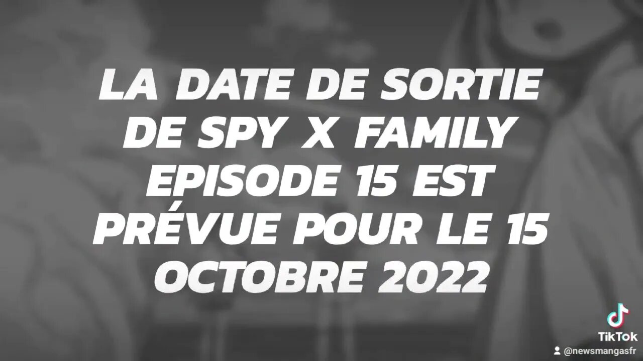 Date de sortie SPY X Family Episode 15