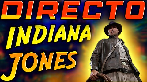 🔴LIVE Subs-English: Indiana Jones y el Gran Círculo: ¿Cuál es el secreto final? 🎮✨