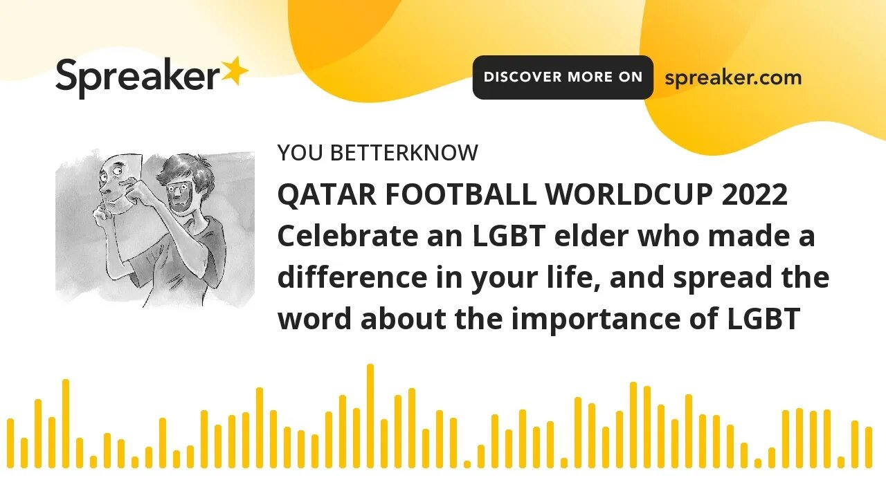 QATAR FOOTBALL WORLDCUP 2022 Celebrate an LGBT elder who made a difference in your life, and spread