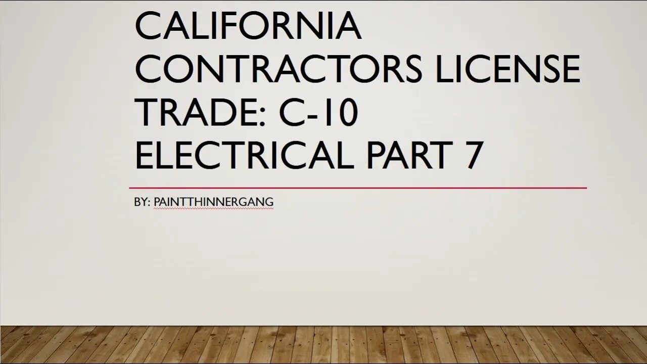 California Contractors License​ Trade: C-10 Electrical Part 7 A