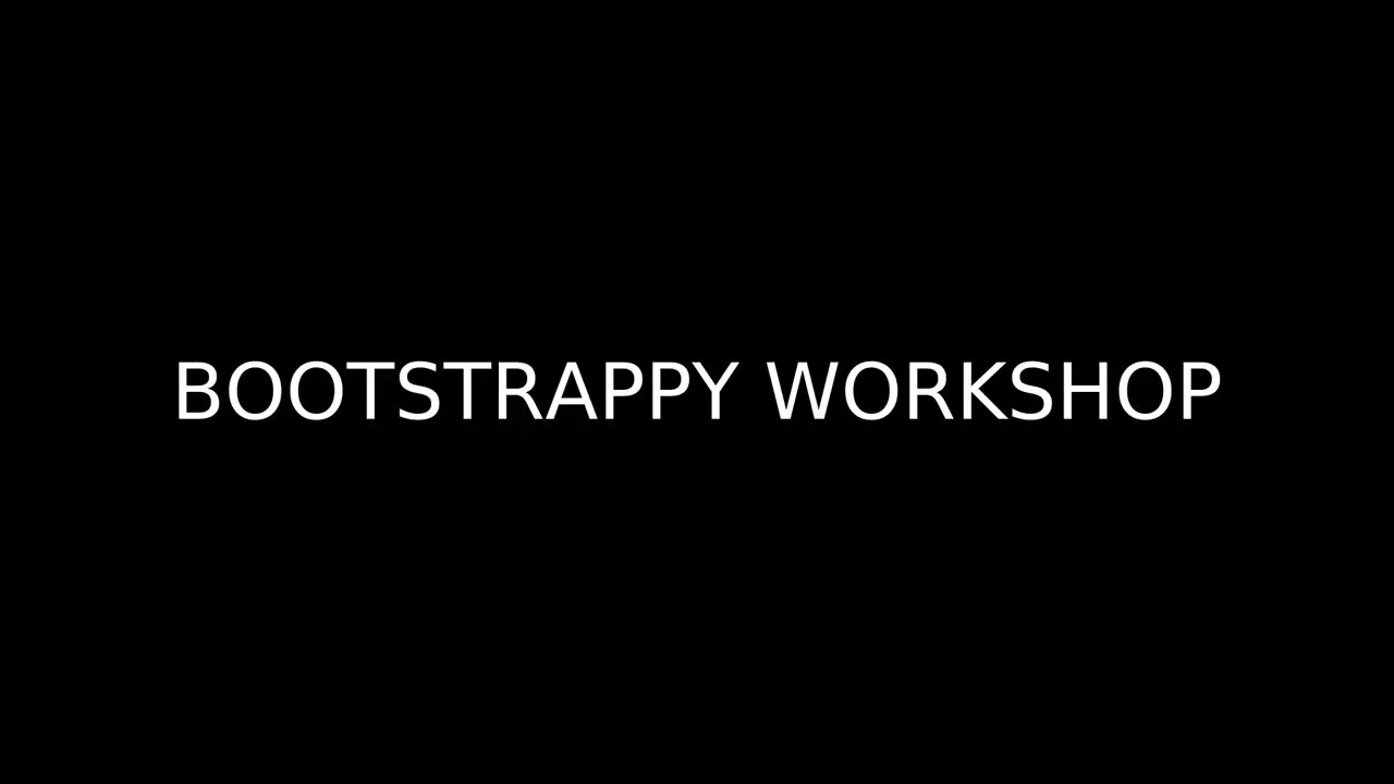 BOOTSTRAPPY intro