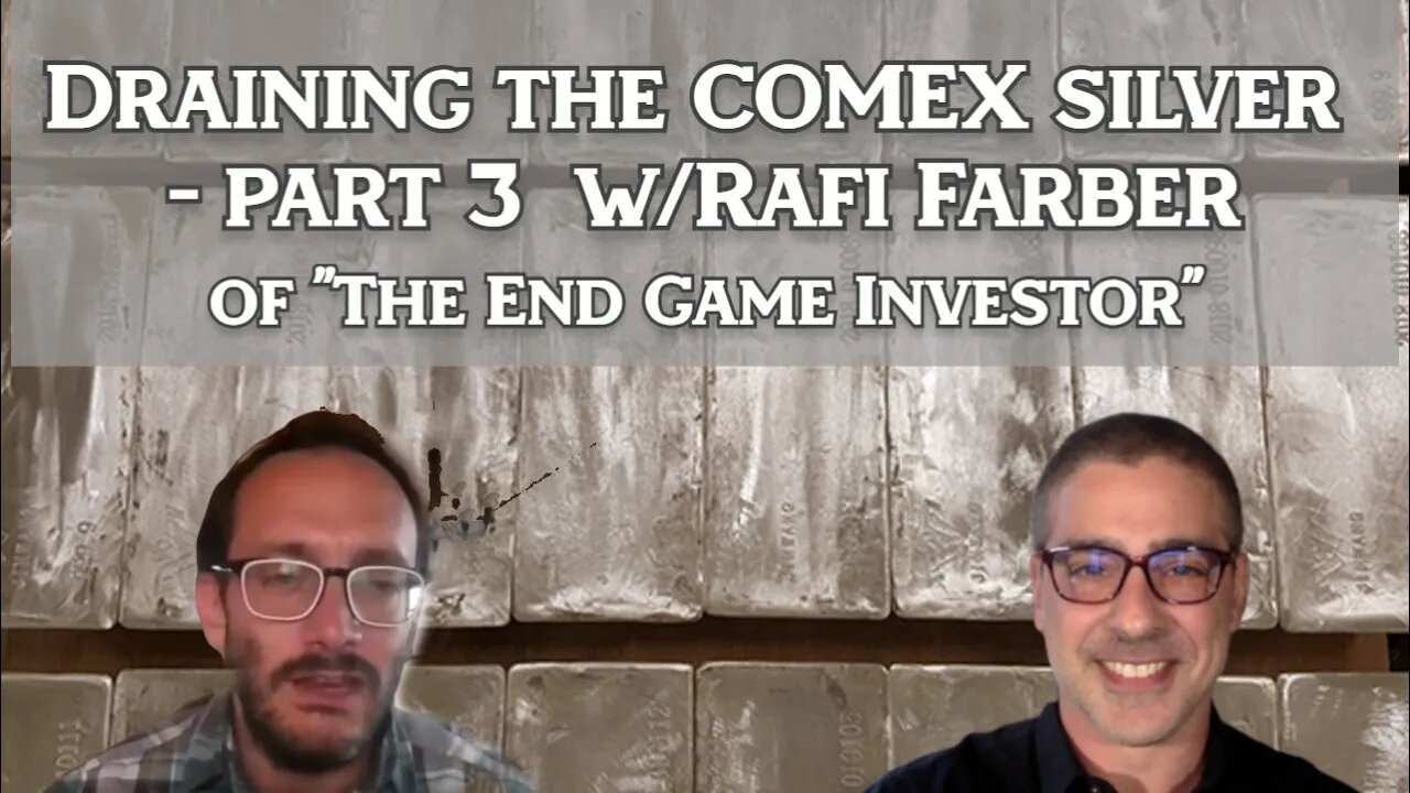 Draining the COMEX Silver - Part 3 with Rafi Farber