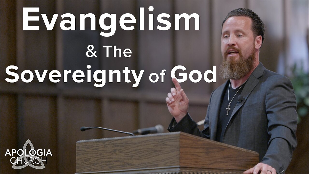Evangelism & The Sovereignty of God