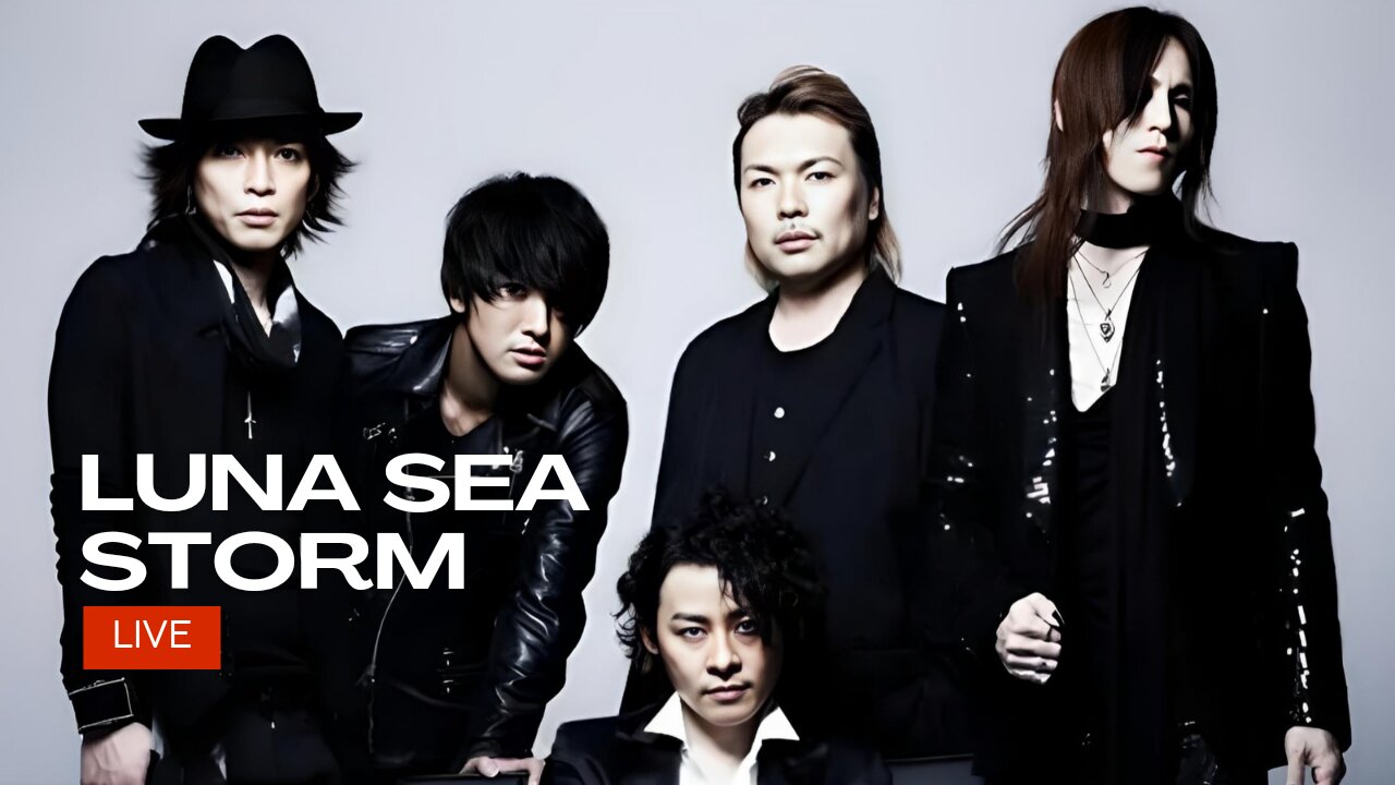 LUNA SEA - STORM [LIVE]