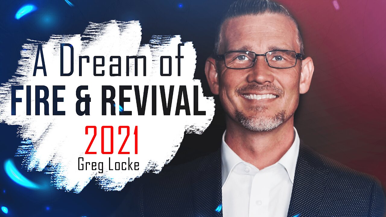 A Dream of Fire And Revival - Prophetic Word with Pastor Greg Locke