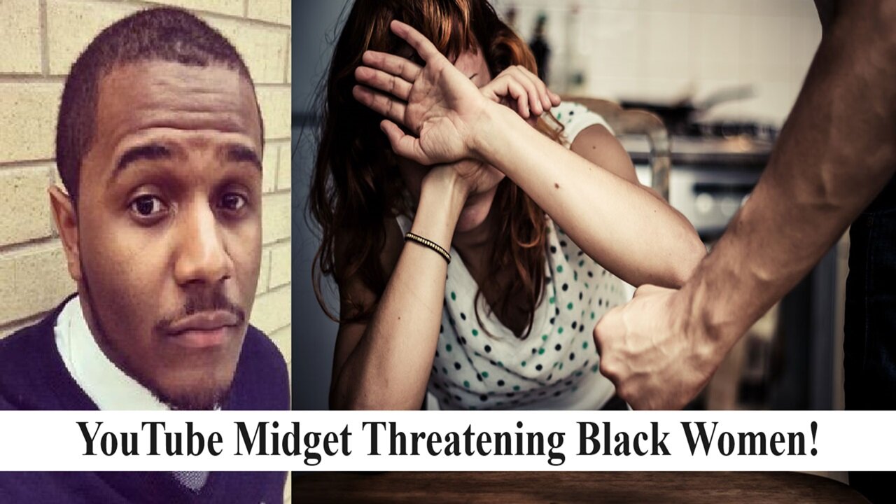 YouTube Midget Threatens Sexual Assault Against Several Black Women After Cheating Gets Exposed!