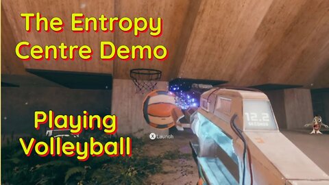 The Entropy Centre Demo - Quick Playthrough - Volleyballs!!!