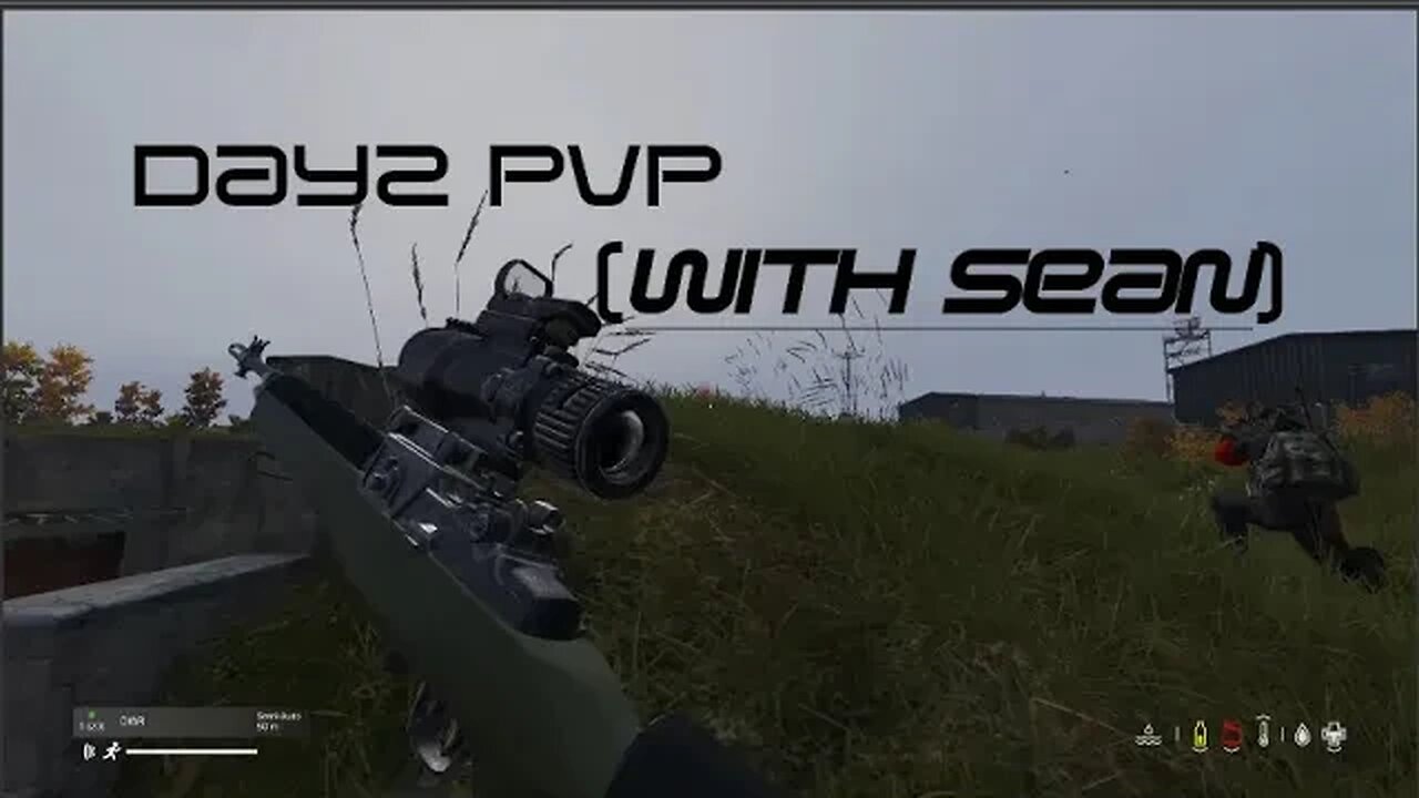 Dayz pvp (with sean).