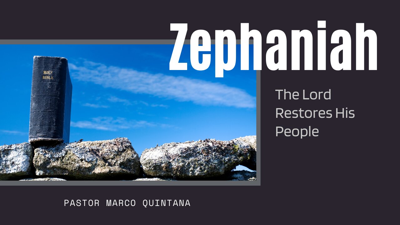 Zephaniah 3: 8-20; The Lord restores his people