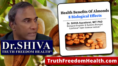 Dr.SHIVA: Health Benefits of Almonds - 8 Biological Effects