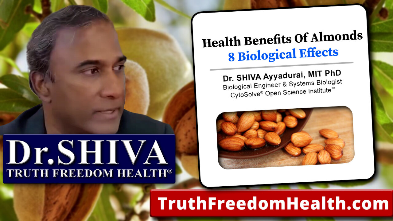 Dr.SHIVA: Health Benefits of Almonds - 8 Biological Effects