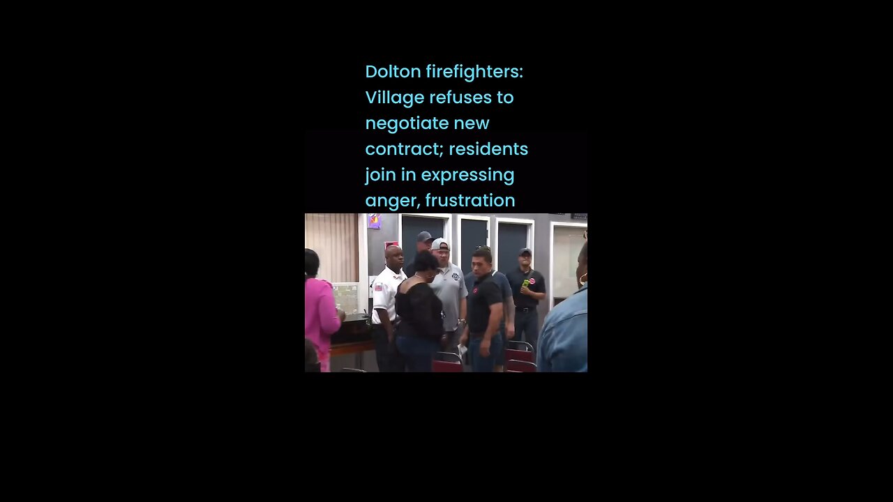 Dolton firefighters: Village refuses to negotiate new contract; residents join in expressing anger