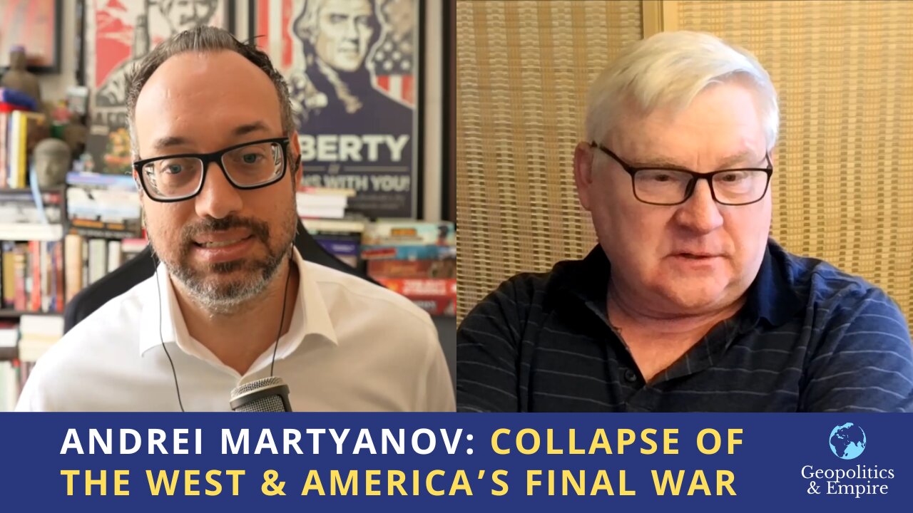 Andrei Martyanov: Collapse of the West & America's Final War