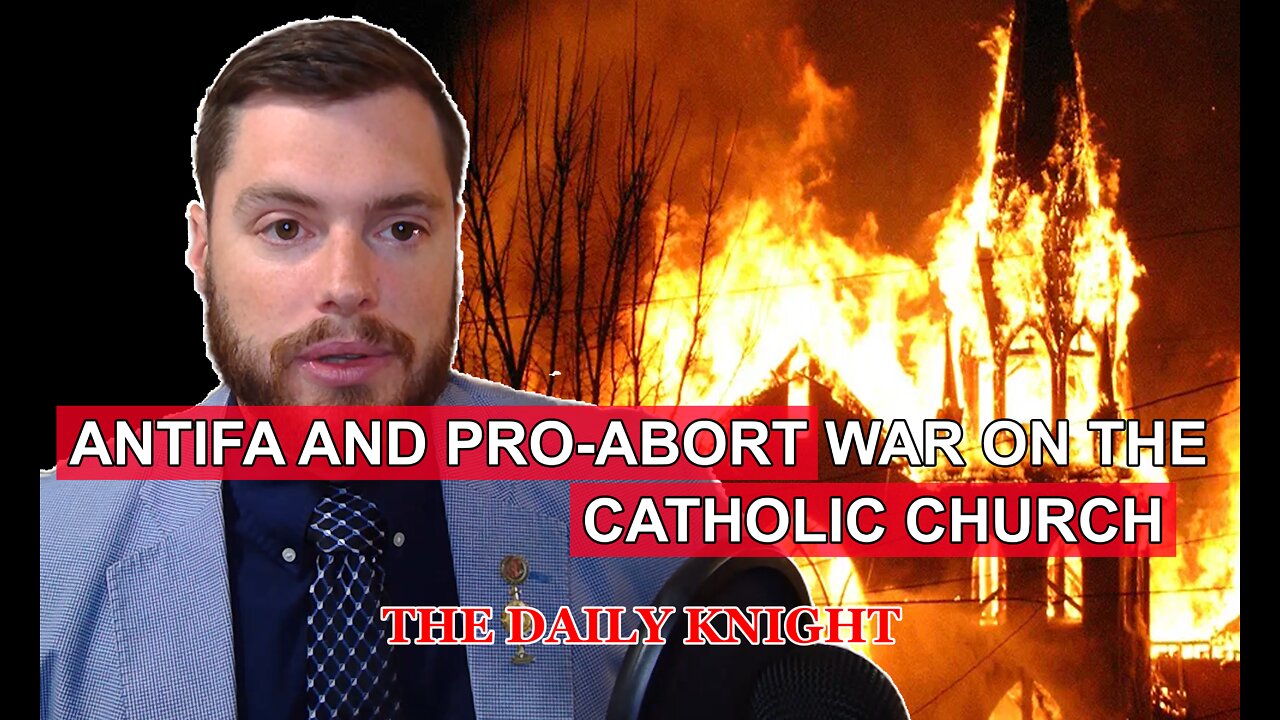 Antifa and Pro-Abort war on the Catholic Church