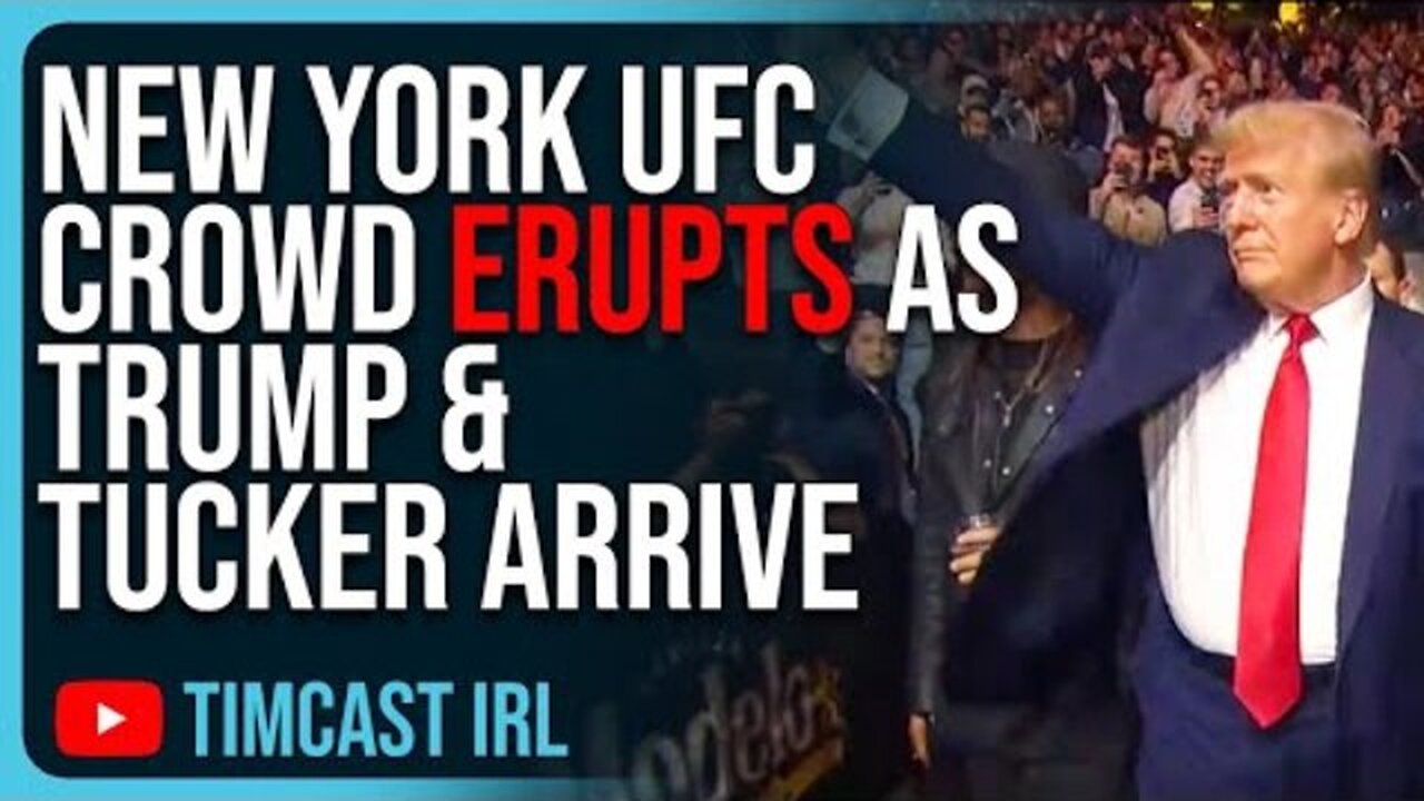 NEW YORK UFC CROWD ERUPTS AS TRUMP, TUCKER ARRIVES, MORE PROOF JOE BIDEN CAN’T WIN