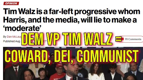 Coward, DEI Communist Tim Walz Selected As Democrat VP Candidate