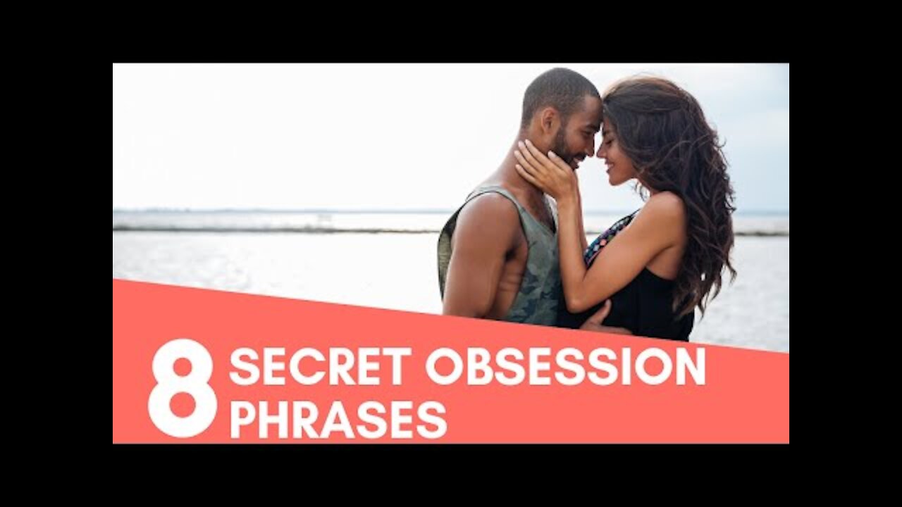 His Secret Obsession Phrases That Will Make Your Man Fall DEEPLY In Love 2021 SAY THESE THINGS