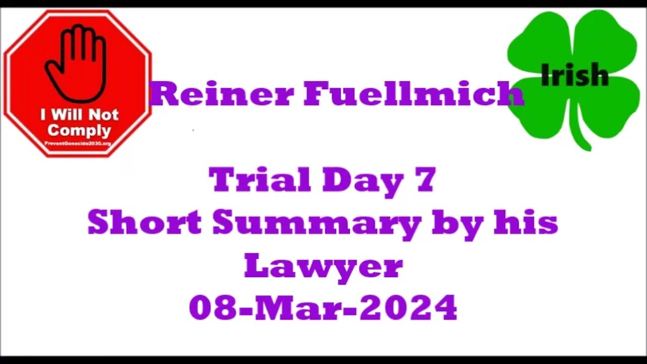 Reiner Fuellmich Trial Day 7 Short Summary by his lawyer 08-Mar-2024