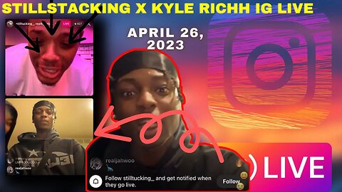 StillTucking x Kyle Ricch On Instagram Live Politikin (26/04/23)