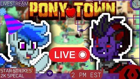 Star Strikes 2k Sub Specal Stream ||| You can join! On Pony Town