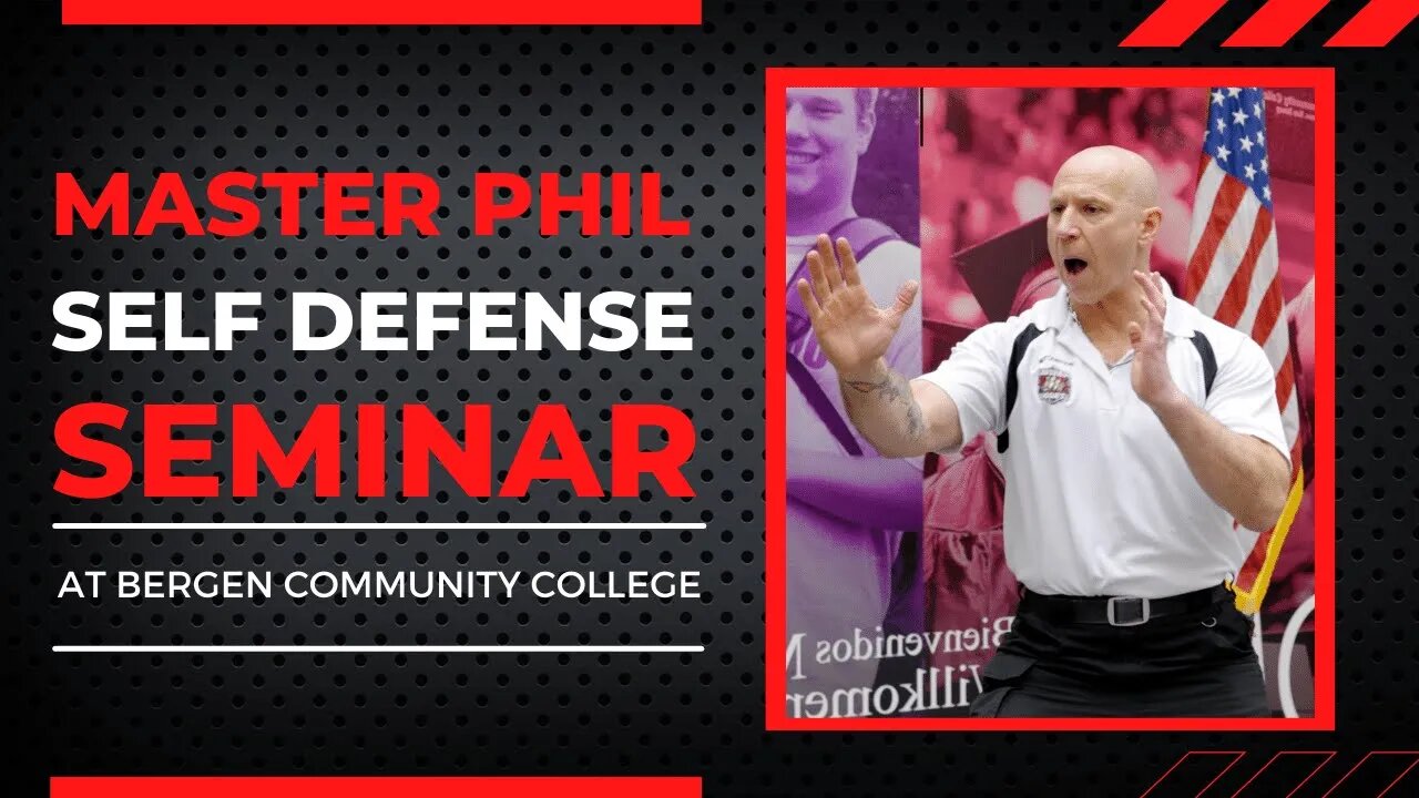 Master Phil Self Defense Seminar at Bergen Community College