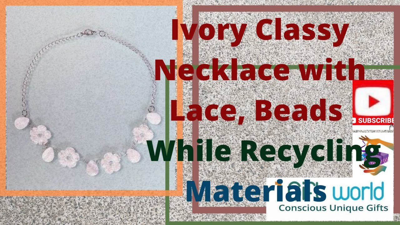 How to make a classy ivory necklace with glass beads & lace flowers with re-cycled materials