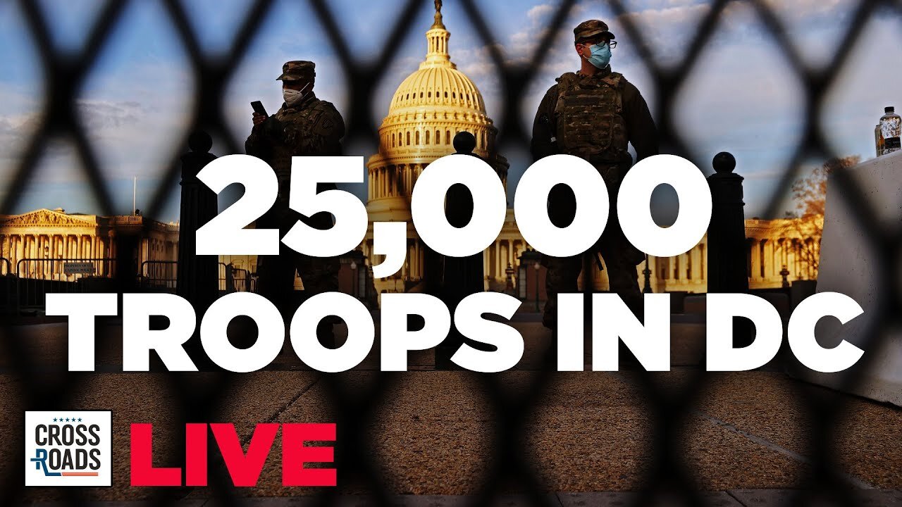 Live Q&A: Troops In Washington DC Grows to 25,000; Mike Lindell's Trump Meeting Notes Photographed