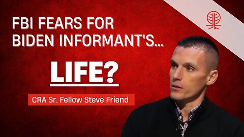 Steve Friend Responds to Reports that the FBI Fears for Biden Informant's Life