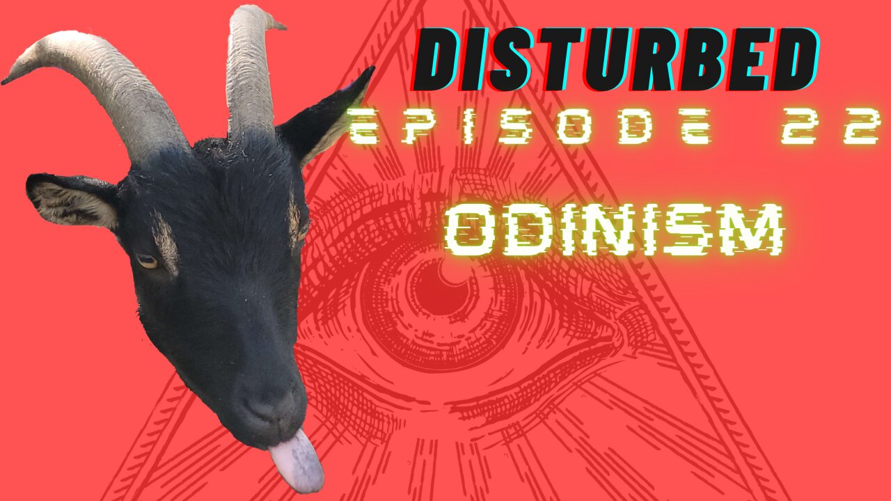 Disturbed EP. 22 - Odinism