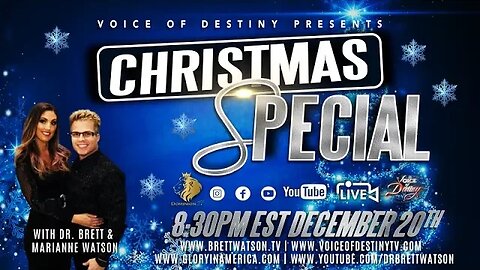 "Voice of Destiny!" With Dr Brett & Marianne Watson - Christmas Special! 12.20.2022