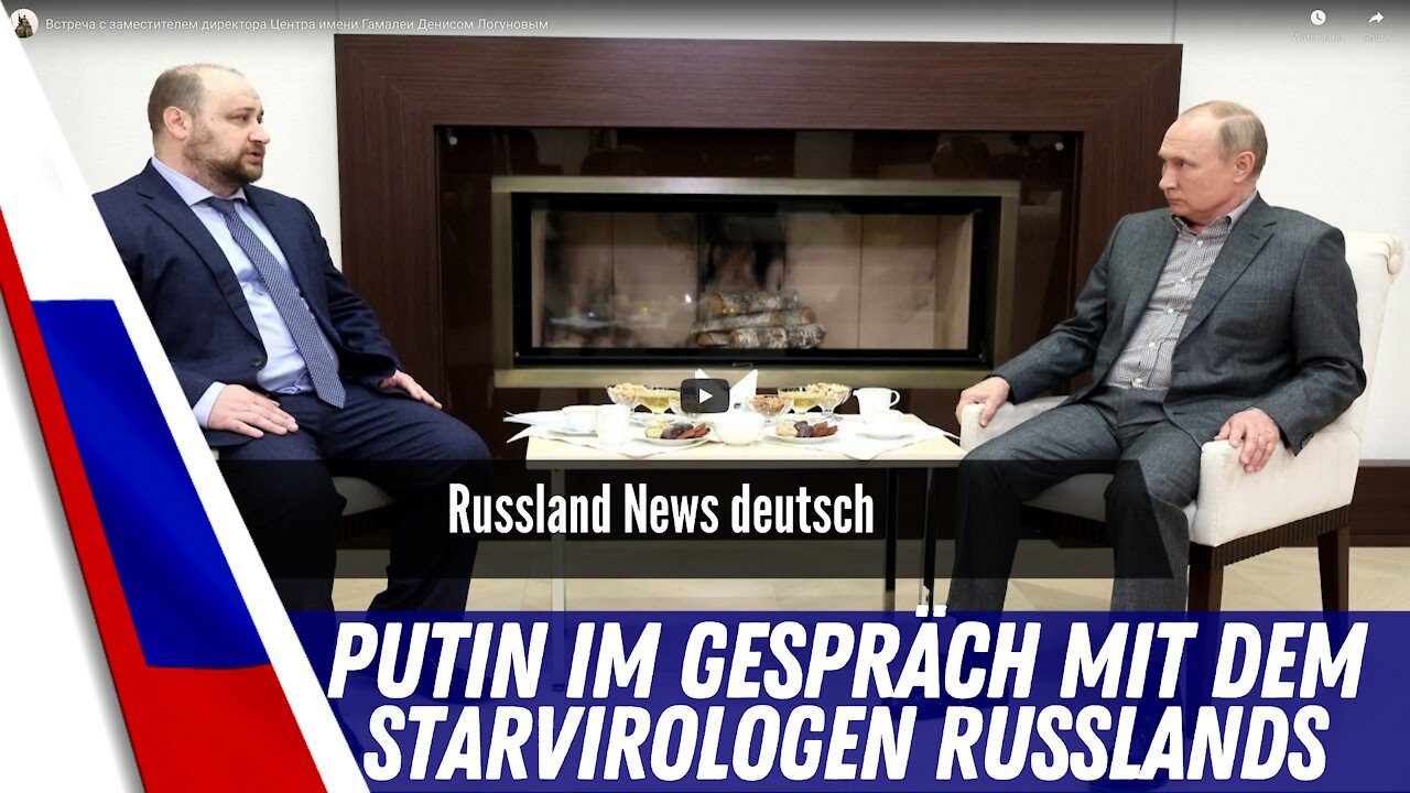 Putin nach der Booster-Impfung: Interview mit Denis Logunow
