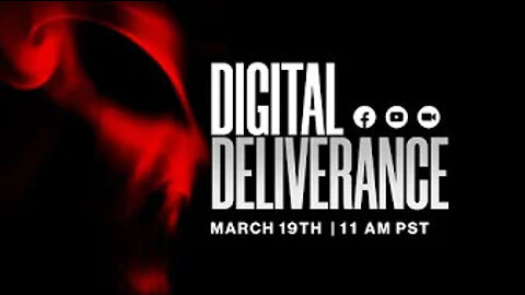 DIGITAL DELIVERANCE LIVE!! 3.19.22