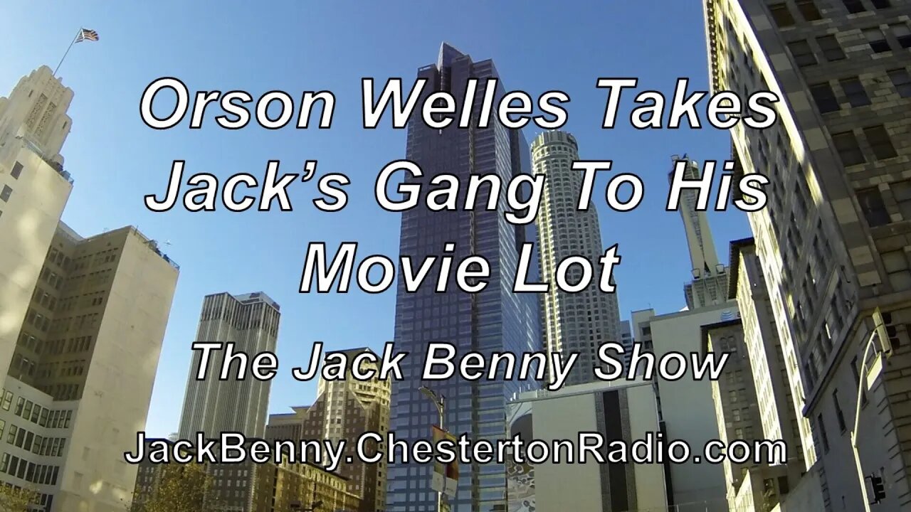 Orson Welles Takes Jack's Cast To His Movie Lot - Jack Benny Show