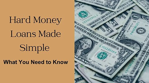 Hard Money Loans Made Simple : What You Need to Know