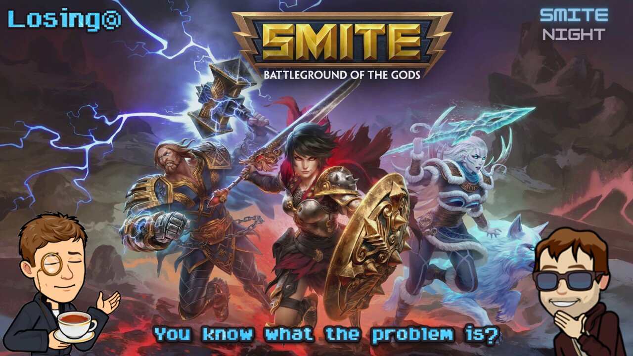 Losing@ Ep14: SMITE Night: Round 2