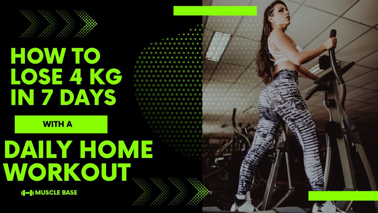 How to lose 4 kg in 7 days with a daily home workout