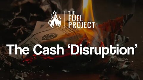 The Cash 'Disruption'