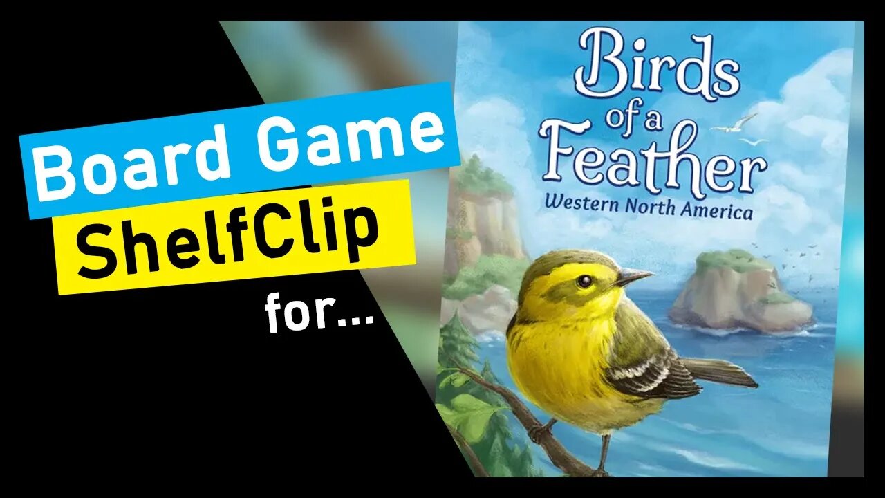 🌱ShelfClips: Birds of a Feather: Western North America (Short Board Game Preview)