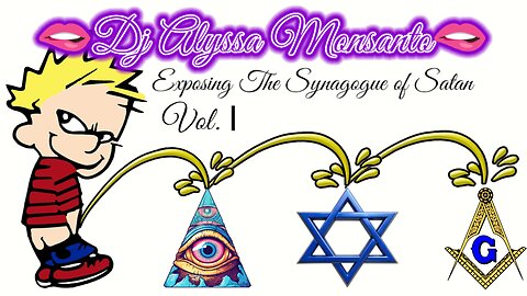 Dj Alyssa Monsanto - Exposing The Synagogue of Satan, Vol. I (Visual/Video Mixtape)