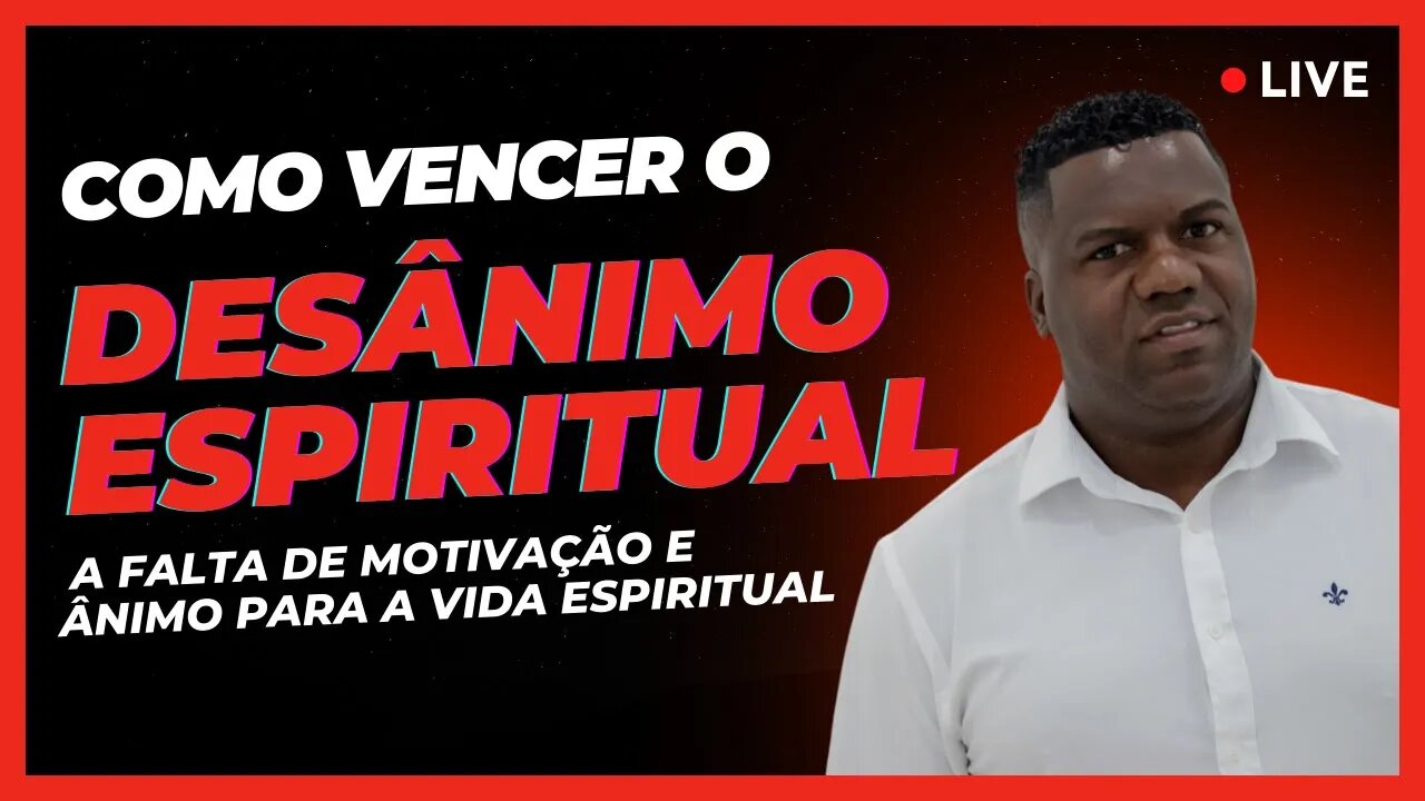 Desânimo espiritual, desconectado de Deus, com falta de motivação e ânimo para a vida espiritual.